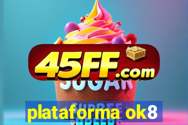 plataforma ok8